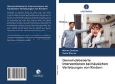 Buchcover von Gemeindebasierte Interventionen bei häuslichen Verletzungen von Kindern