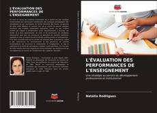 Bookcover of L'ÉVALUATION DES PERFORMANCES DE L'ENSEIGNEMENT