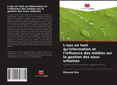 Capa do livro de L'eau en tant qu'information et l'influence des médias sur la gestion des eaux urbaines 