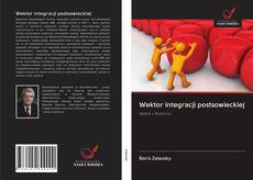 Portada del libro de Wektor integracji postsowieckiej