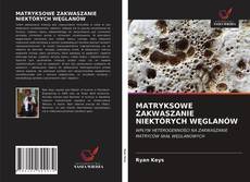 Bookcover of MATRYKSOWE ZAKWASZANIE NIEKTÓRYCH WĘGLANÓW