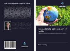 Borítókép a  Internationale betrekkingen en media - hoz
