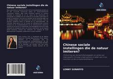 Bookcover of Chinese sociale instellingen die de natuur imiteren?