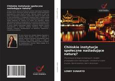 Bookcover of Chińskie instytucje społeczne naśladujące naturę?