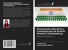 Pensamiento Educativo y Contemplación de Bankim Chandra Chattopadhyay kitap kapağı