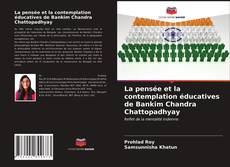 La pensée et la contemplation éducatives de Bankim Chandra Chattopadhyay kitap kapağı
