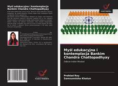 Couverture de Myśl edukacyjna i kontemplacja Bankim Chandra Chattopadhyay