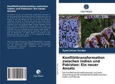 Обложка Konflikttransformation zwischen Indien und Pakistan: Ein neuer Ansatz