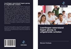 Bookcover of Leerlingen weerstand tegen gezag in uitgebreide scholen