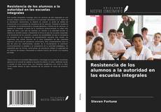 Buchcover von Resistencia de los alumnos a la autoridad en las escuelas integrales