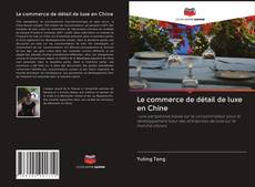 Bookcover of Le commerce de détail de luxe en Chine