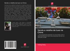 Bookcover of Venda a retalho de luxo na China