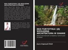 Bookcover of EKO-TURYSTYKA I JEJ WZGLĘDNA ARCHITEKTURA W GHANIE