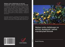 Portada del libro de Wpływ cynku dolistnego na wzrost, wydajność i jakość mandarynek Kinnow