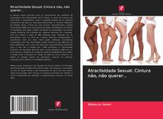 Buchcover von Atractividade Sexual: Cintura não, não querer...