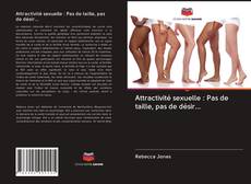 Portada del libro de Attractivité sexuelle : Pas de taille, pas de désir...