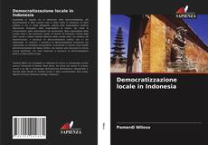 Bookcover of Democratizzazione locale in Indonesia