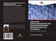 Buchcover von CRIBLAGE, CARACTÉRISATION DES MICROORGANISMES PRODUCTEURS DE XYLANASE