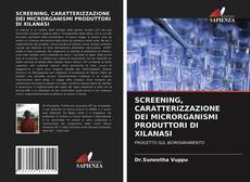 Bookcover of SCREENING, CARATTERIZZAZIONE DEI MICRORGANISMI PRODUTTORI DI XILANASI