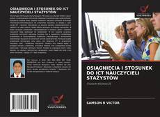 Portada del libro de OSIĄGNIĘCIA I STOSUNEK DO ICT NAUCZYCIELI STAŻYSTÓW