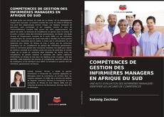 Copertina di COMPÉTENCES DE GESTION DES INFIRMIÈRES MANAGERS EN AFRIQUE DU SUD