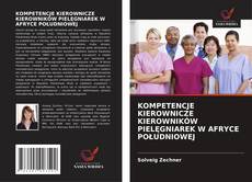 Portada del libro de KOMPETENCJE KIEROWNICZE KIEROWNIKÓW PIELĘGNIAREK W AFRYCE POŁUDNIOWEJ