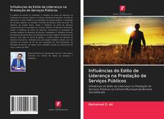 Bookcover of Influências do Estilo de Liderança na Prestação de Serviços Públicos