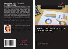 Bookcover of ASPEKTY ZIELONEGO WZROSTU GOSPODARCZEGO