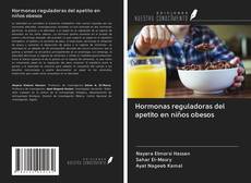 Bookcover of Hormonas reguladoras del apetito en niños obesos