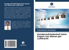 Bookcover of Kundenzufriedenheit beim Export von Waren per Luftfracht
