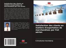 Capa do livro de Satisfaction des clients en matière d'exportation de marchandises par fret aérien 
