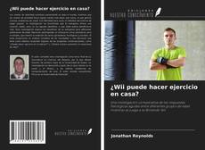 Copertina di ¿Wii puede hacer ejercicio en casa?