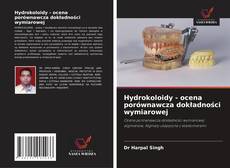 Portada del libro de Hydrokoloidy - ocena porównawcza dokładności wymiarowej