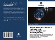 Bookcover of Algorithmen für Toeplitz-Matrizen mit Anwendungen zur Bildentgratung