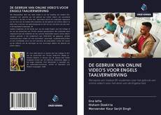 Обложка DE GEBRUIK VAN ONLINE VIDEO'S VOOR ENGELS TAALVERWERVING