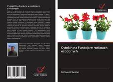 Bookcover of Cytokinina Funkcja w roślinach ozdobnych