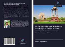 Sociale studies: Een studie naar de volksgezondheid in India的封面