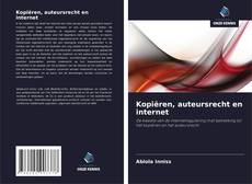 Обложка Kopiëren, auteursrecht en internet