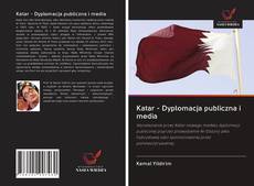 Borítókép a  Katar - Dyplomacja publiczna i media - hoz