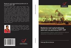 Buchcover von Badania nad optymalizacją wierceń za pomocą DTP i DP