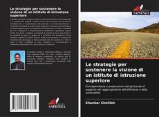 Capa do livro de Le strategie per sostenere la visione di un istituto di istruzione superiore 