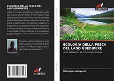 Borítókép a  ECOLOGIA DELLA PESCA DEL LAGO GBEDIKERE - hoz