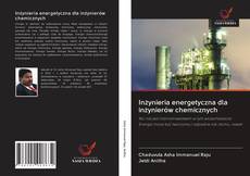 Capa do livro de Inżynieria energetyczna dla inżynierów chemicznych 