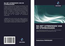 Couverture de NA HET UITBRENGEN VAN DE STEMBUSGANG