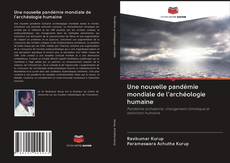 Une nouvelle pandémie mondiale de l'archéologie humaine kitap kapağı
