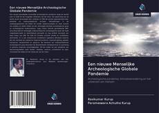 Copertina di Een nieuwe Menselijke Archeologische Globale Pandemie