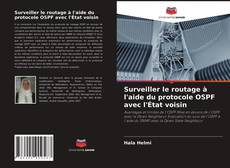 Surveiller le routage à l'aide du protocole OSPF avec l'État voisin的封面
