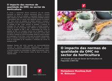 Bookcover of O impacto das normas de qualidade da OMC no sector da horticultura