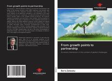 Couverture de From growth points to partnership