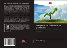 Bookcover of Des points de croissance au partenariat